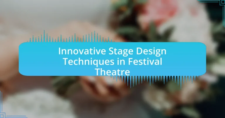 Innovative Stage Design Techniques in Festival Theatre