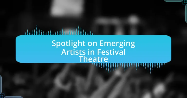 Spotlight on Emerging Artists in Festival Theatre