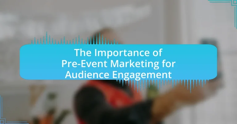 The Importance of Pre-Event Marketing for Audience Engagement