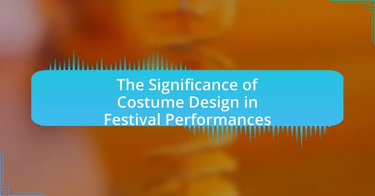The Significance of Costume Design in Festival Performances
